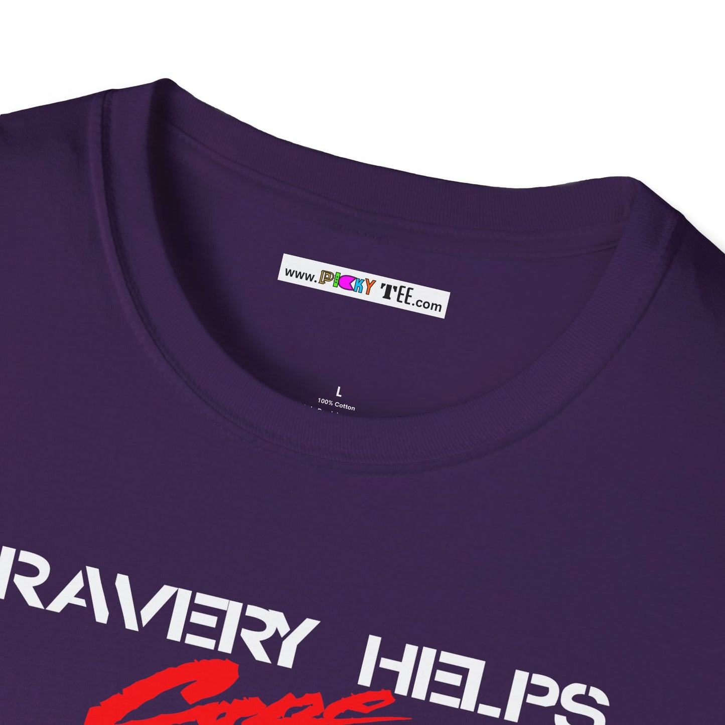 BRAVERY HELPS COPE Unisex Softstyle 100% Cotton T-Shirt