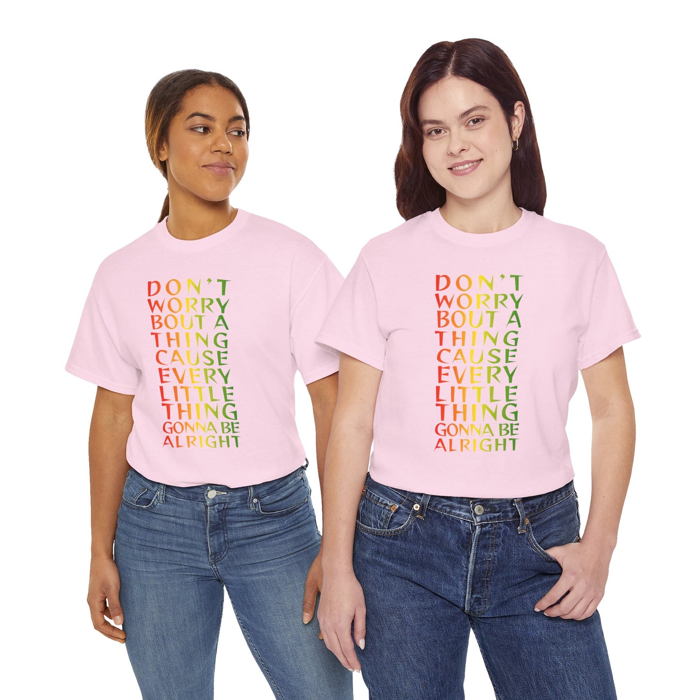 DON'T WORRY BOUT A THING CAUSE Unisex Heavy Cotton Tee