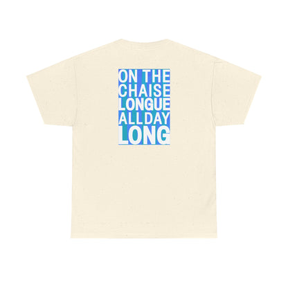 ON THE CHAISE LONGUE ALL DAY LONG Heavy Cotton Tee