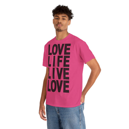 LOVE LIFE LIVE LOVE Unisex Heavy Cotton Tee