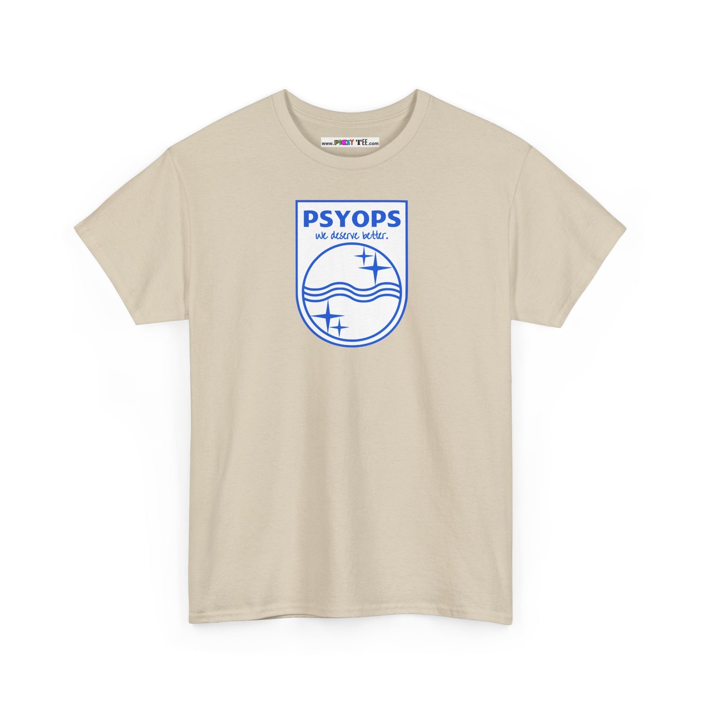 we deserve better PSYOPS Unisex Heavy Cotton Tee