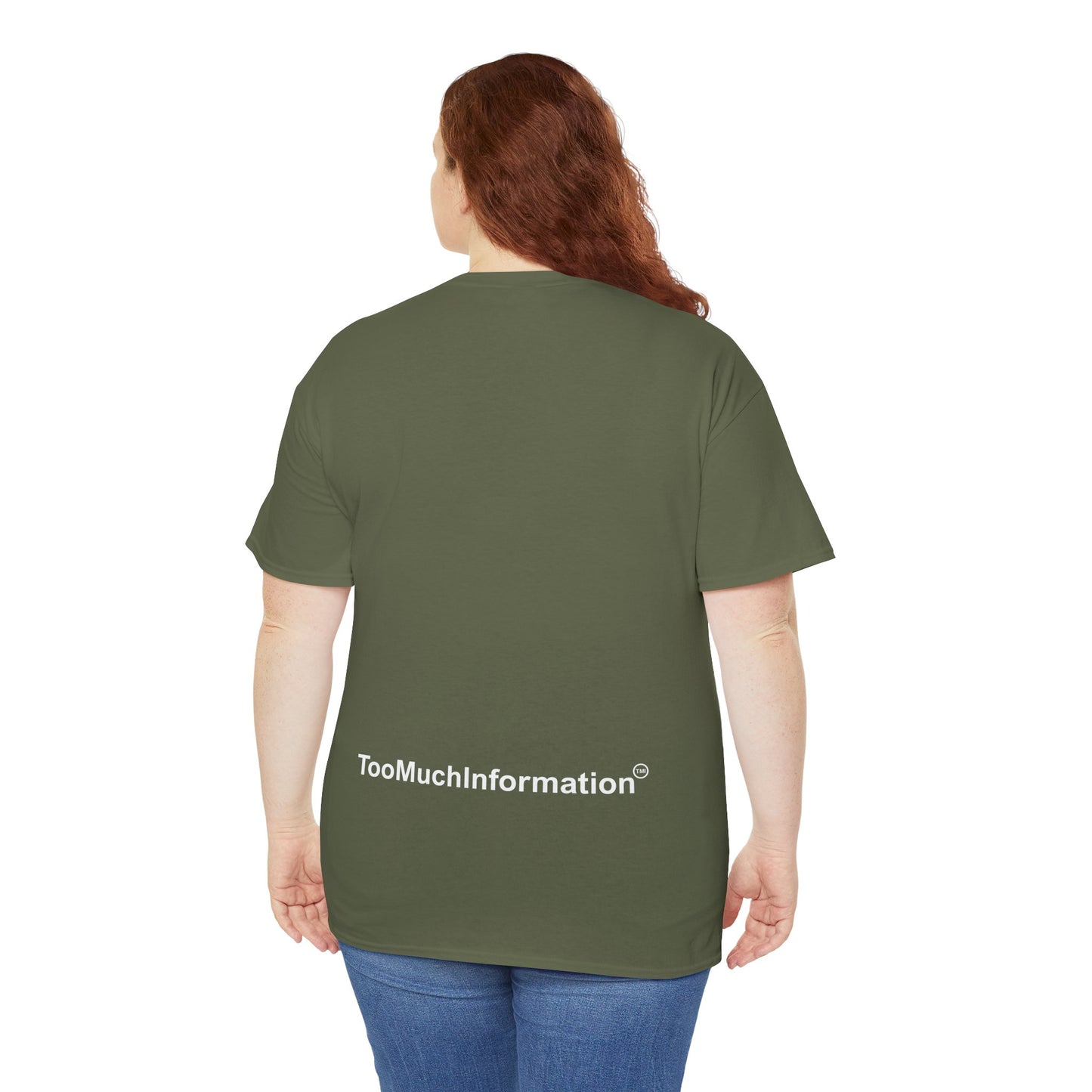 TooMuchInformation TMI Unisex Heavy Cotton Tee