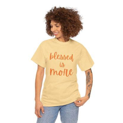 blessed is MORE Unisex Heavy Cotton Tee