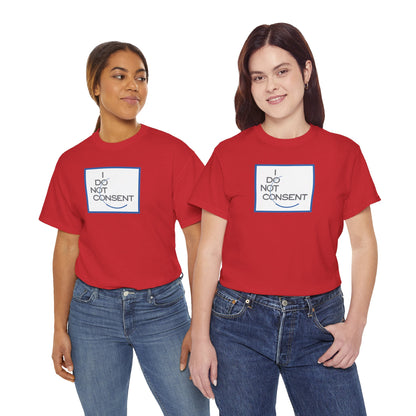 I DO NOT CONSENT Unisex Heavy Cotton Tee