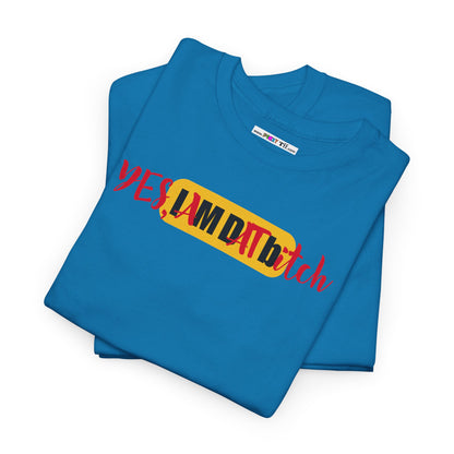 YES, IAMDATbitch Unisex Heavy Cotton Tee