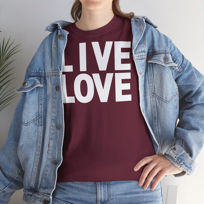 LIVE LOVE Unisex Heavy Cotton Tee