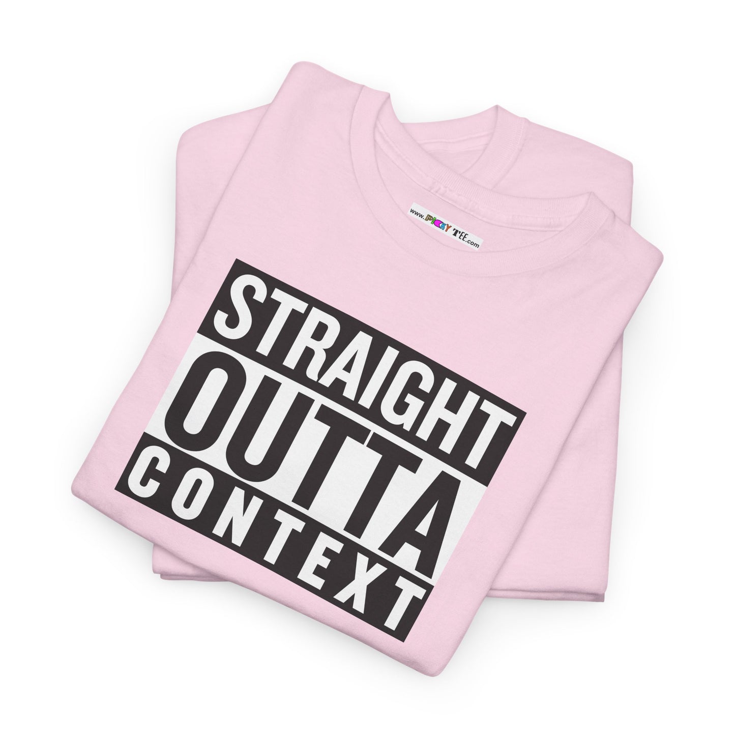 STRAIGHT OUTTA CONTEXT Unisex Heavy Cotton Tee