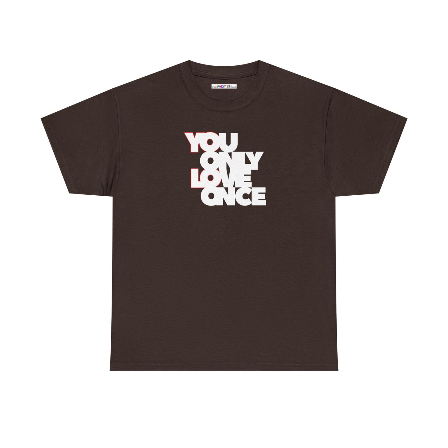 YOLO - YOU ONLY LOVE ONCE Unisex Heavy Cotton Tee