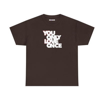 YOLO - YOU ONLY LOVE ONCE Unisex Heavy Cotton Tee