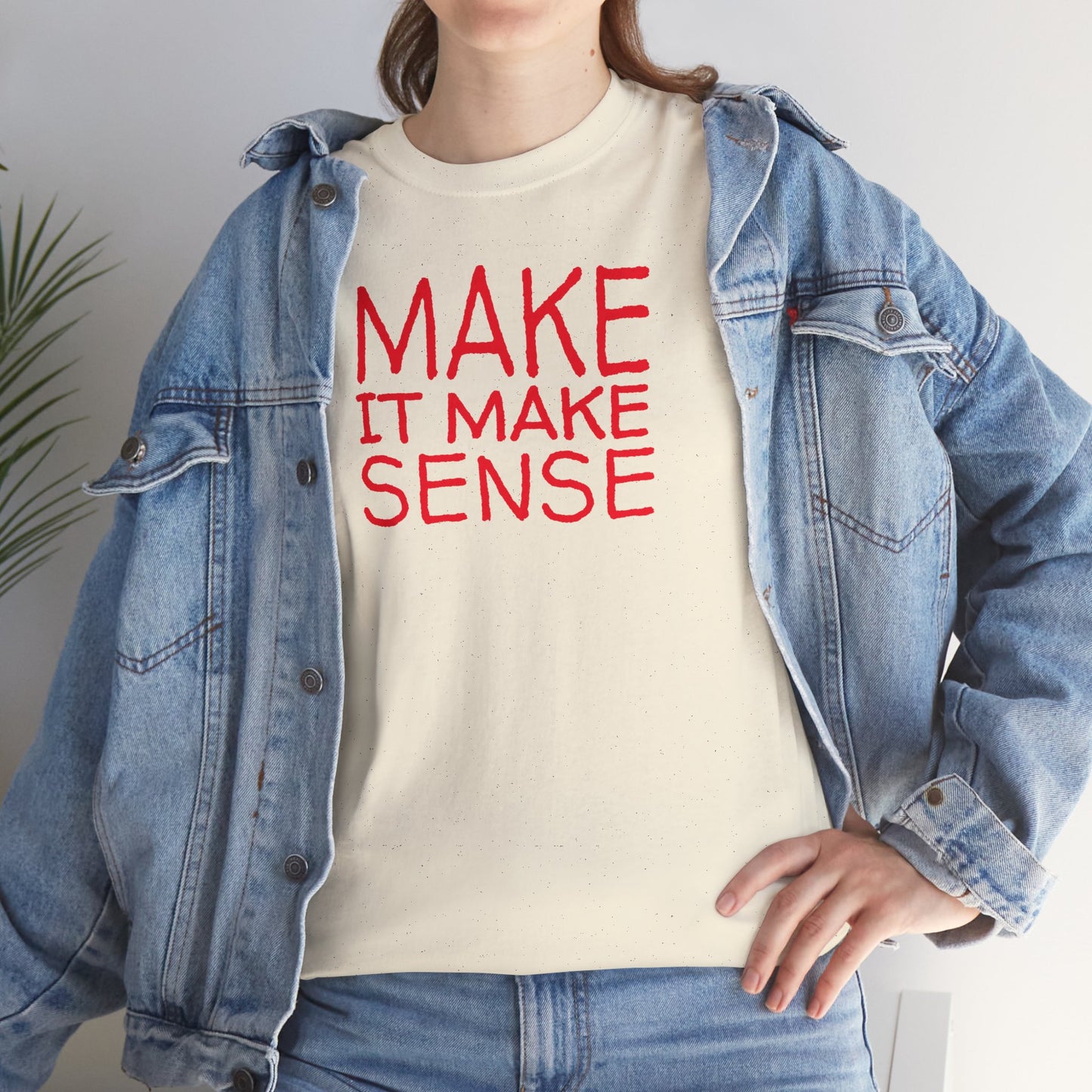 MAKE IT MAKE SENSE Unisex Heavy Cotton Tee