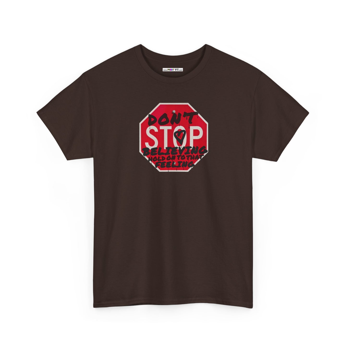 don't STOP believing  hold on to that feeling Unisex Heavy Cotton Tee