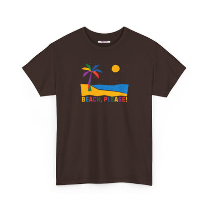 BEACH, PLEASE! Unisex Heavy Cotton Tee