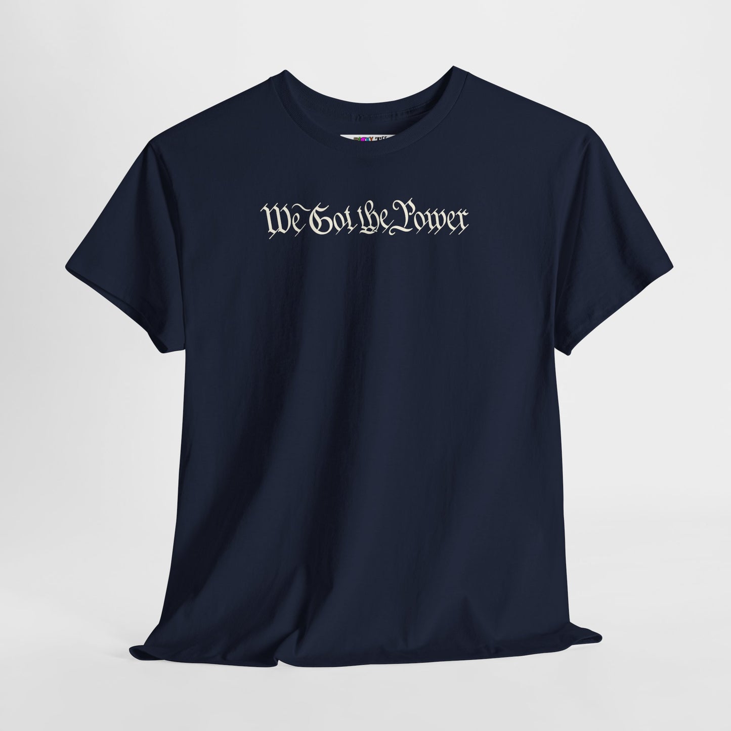 WE GOT THE POWER Unisex Heavy Cotton Tee