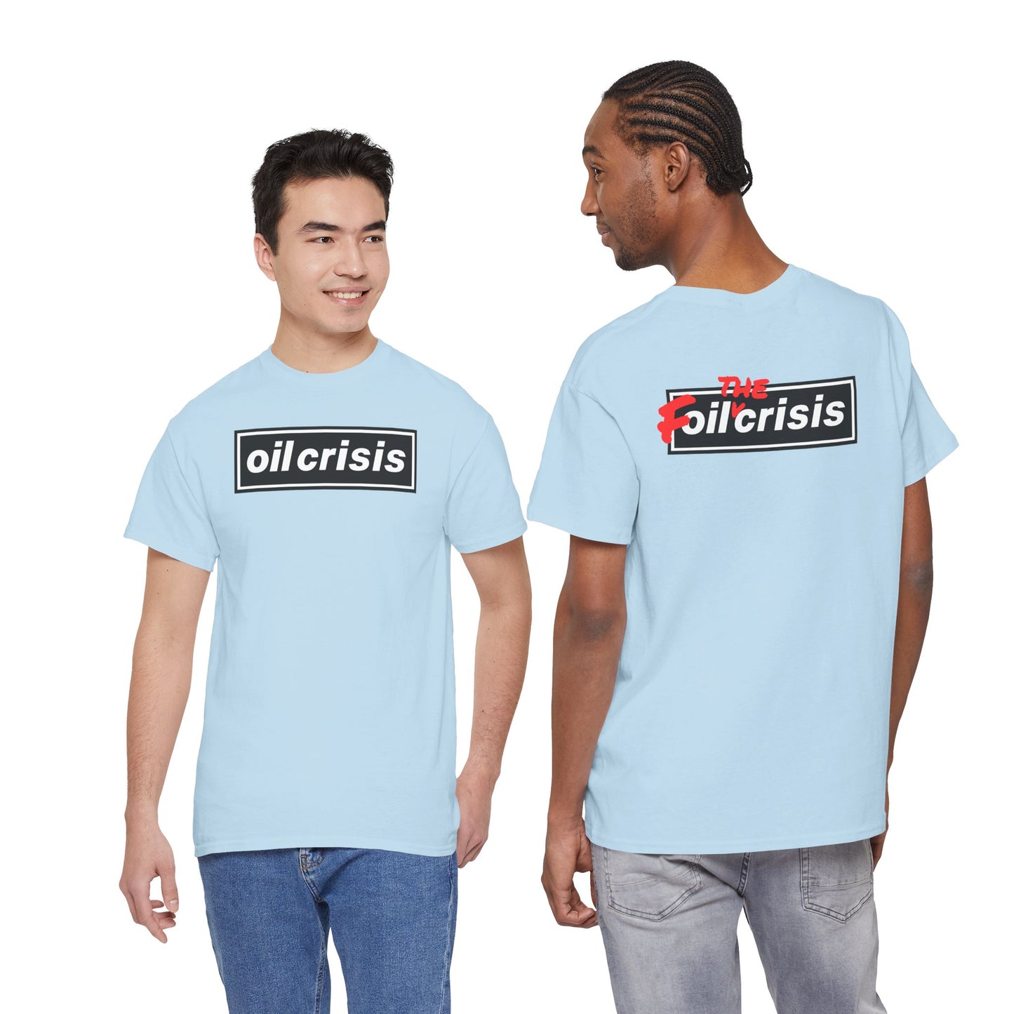 oil crisis/Foil THE crisis Unisex Heavy Cotton Tee
