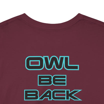 OWL BE BACK Unisex Heavy Cotton Tee
