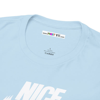 NICE... JUST BE. Unisex Heavy Cotton Tee