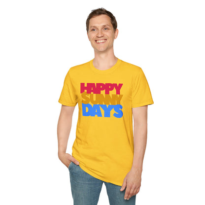 HAPPY SUNNY DAYS Unisex Softstyle 100% Cotton T-Shirt