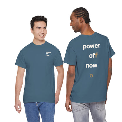 power off now Unisex Heavy Cotton Tee