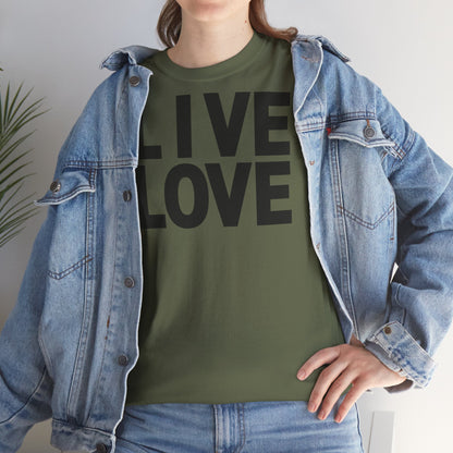 LIVE LOVE Unisex Heavy Cotton Tee