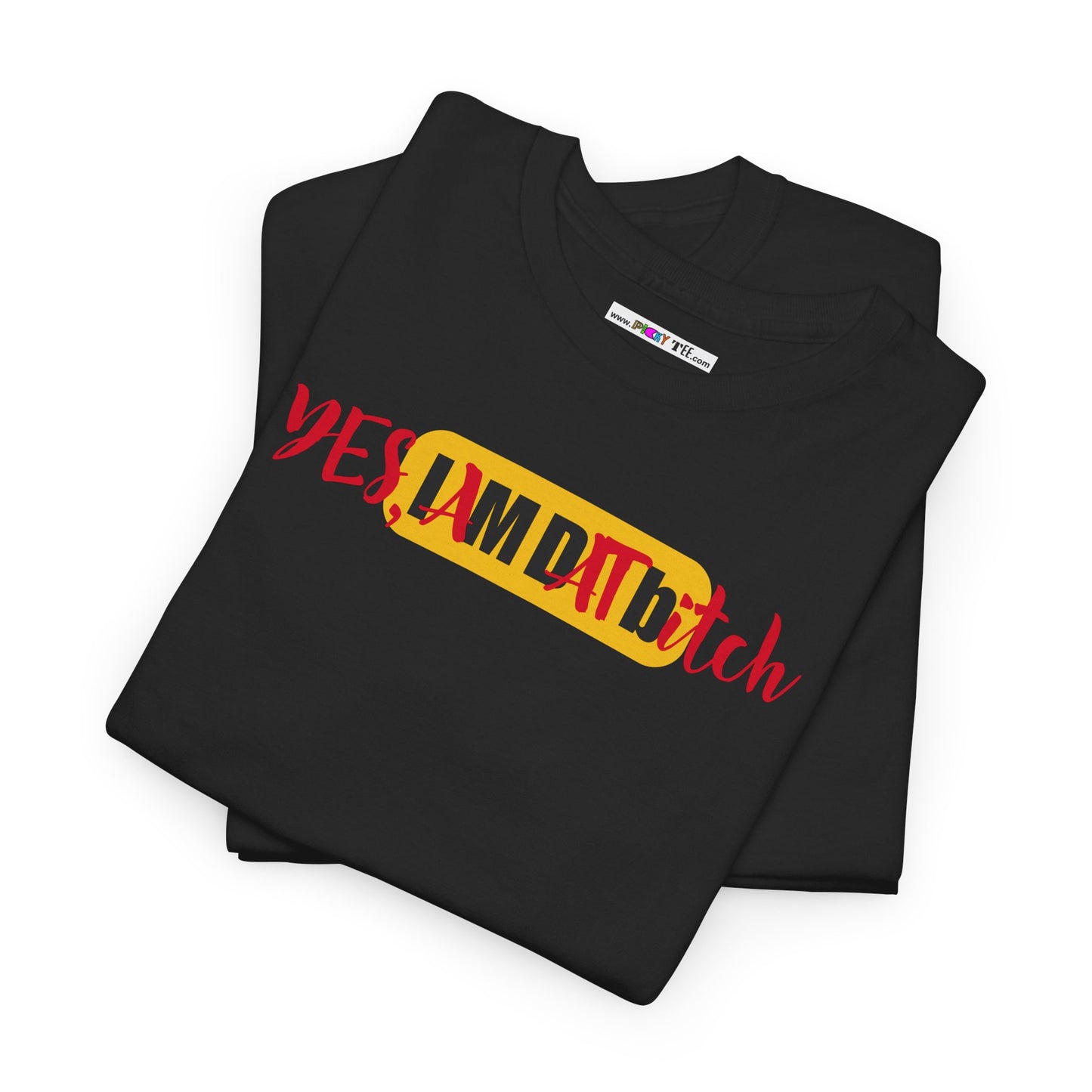 YES, IAMDATbitch Unisex Heavy Cotton Tee