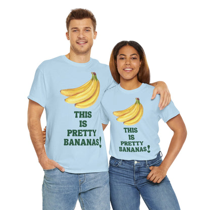 THIS IS PRETTY BANANAS! Unisex Heavy Cotton Tee