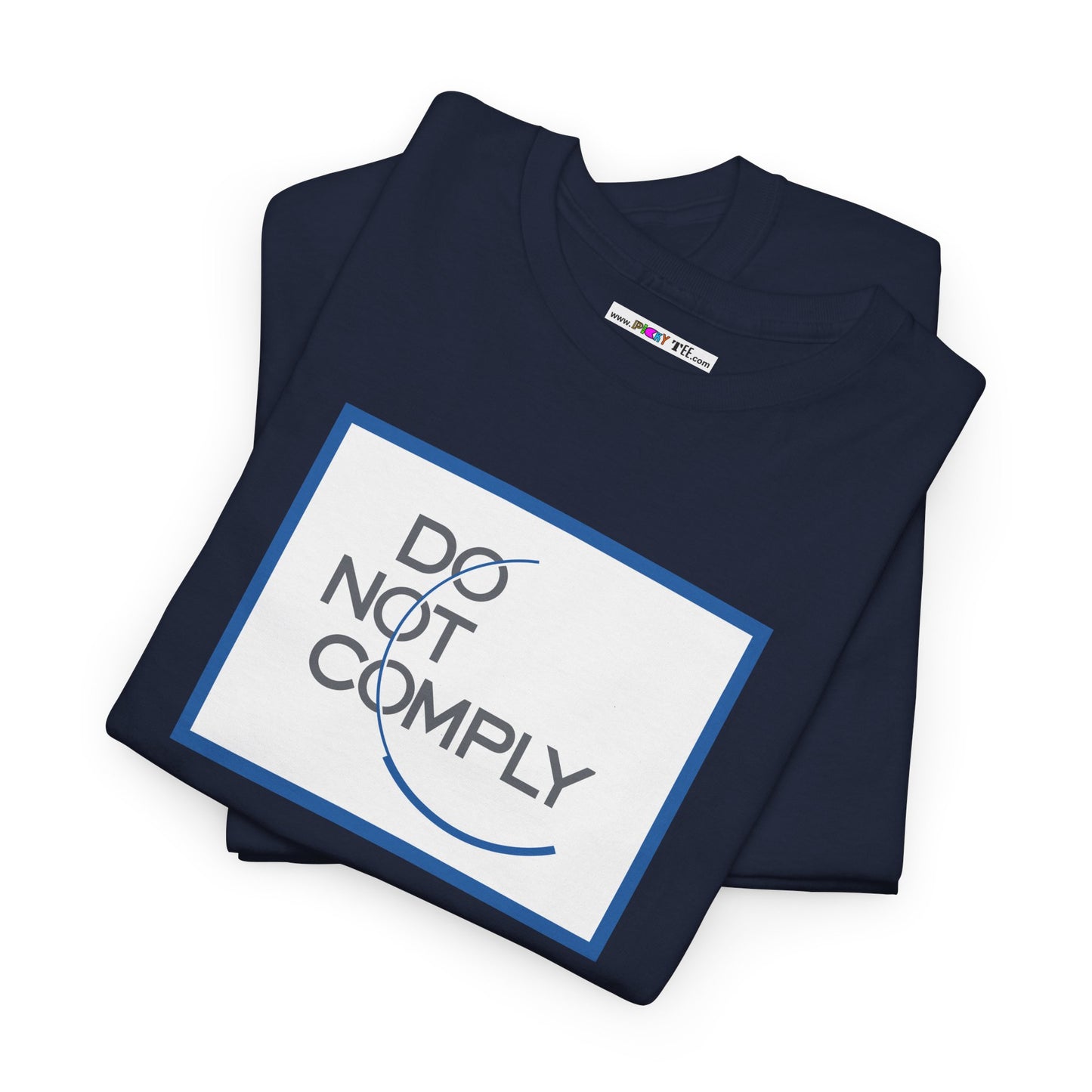 DO NOT COMPLY Unisex Heavy Cotton Tee
