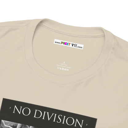'NO DIVISION' LOVE WILL TREAD US A PATH Unisex Heavy Cotton Tee