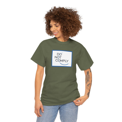 DO NOT COMPLY Unisex Heavy Cotton Tee