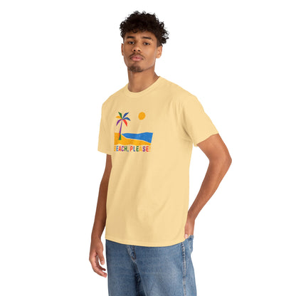 BEACH, PLEASE! Unisex Heavy Cotton Tee
