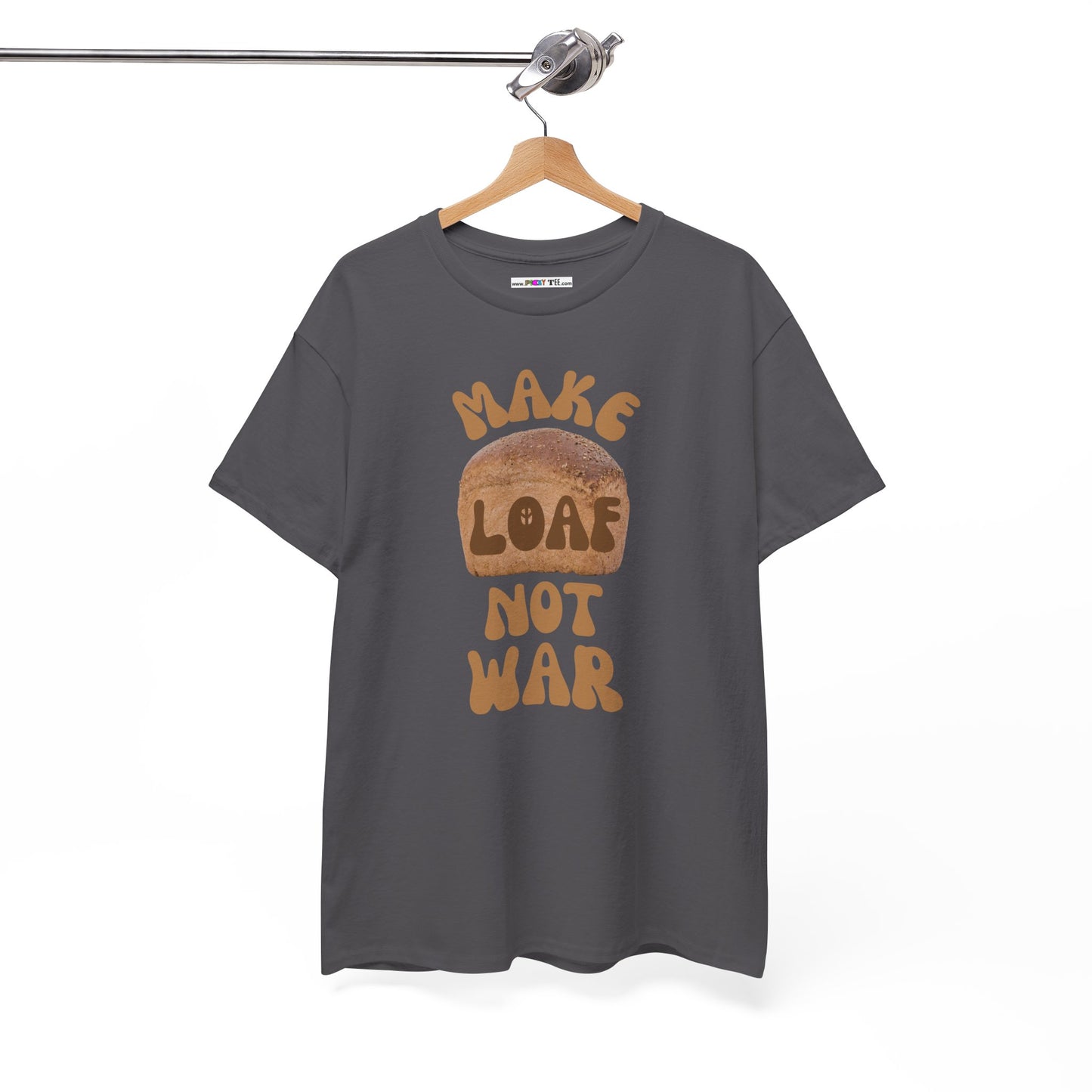 MAKE LOAF NOT WAR Unisex Heavy Cotton Tee