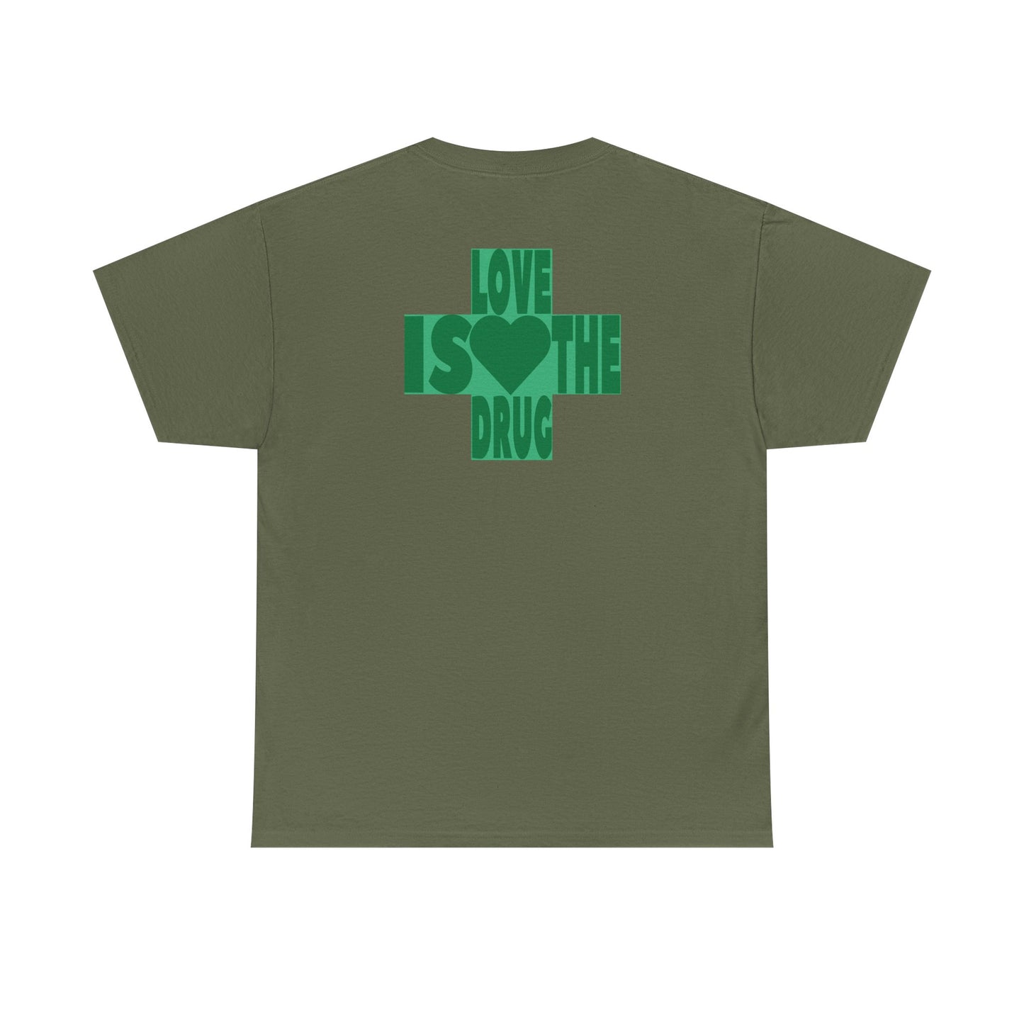 LOVE IS THE DRUG Unisex Heavy Cotton Tee