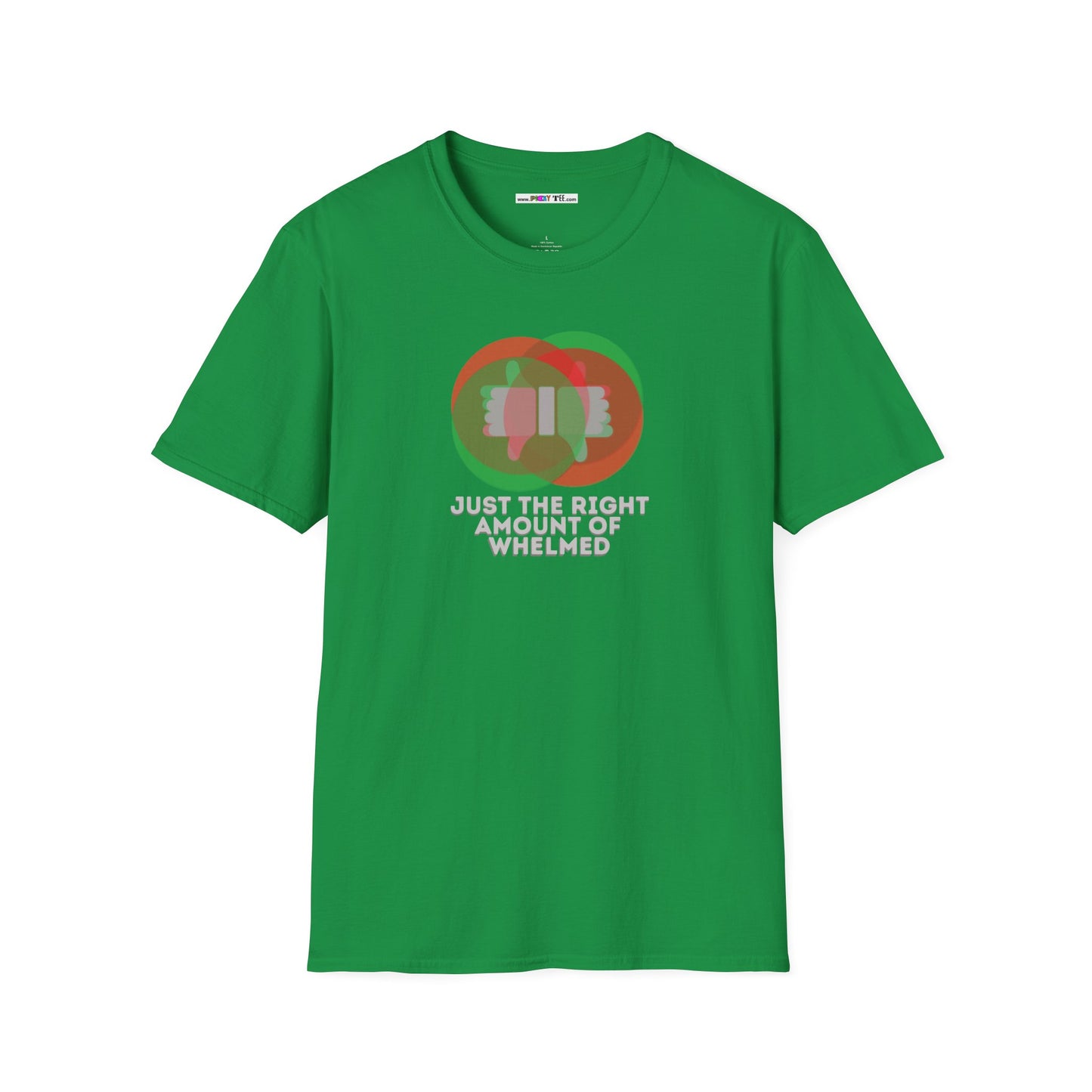 JUST THE RIGHT AMOUNT OF WHELMED Unisex Softstyle 100% Cotton T-Shirt