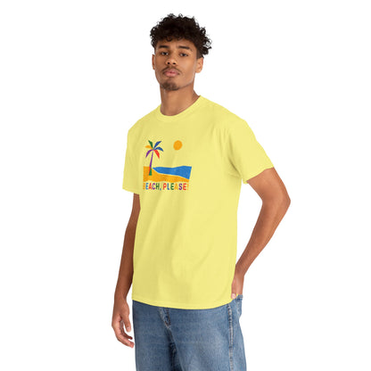 BEACH, PLEASE! Unisex Heavy Cotton Tee