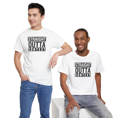 STRAIGHT OUTTA CONTEXT Unisex Heavy Cotton Tee
