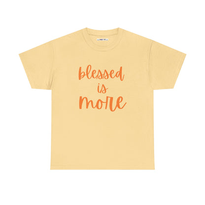 blessed is MORE Unisex Heavy Cotton Tee