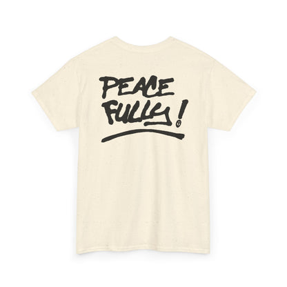 PEACEFULLY! Unisex Heavy Cotton Tee