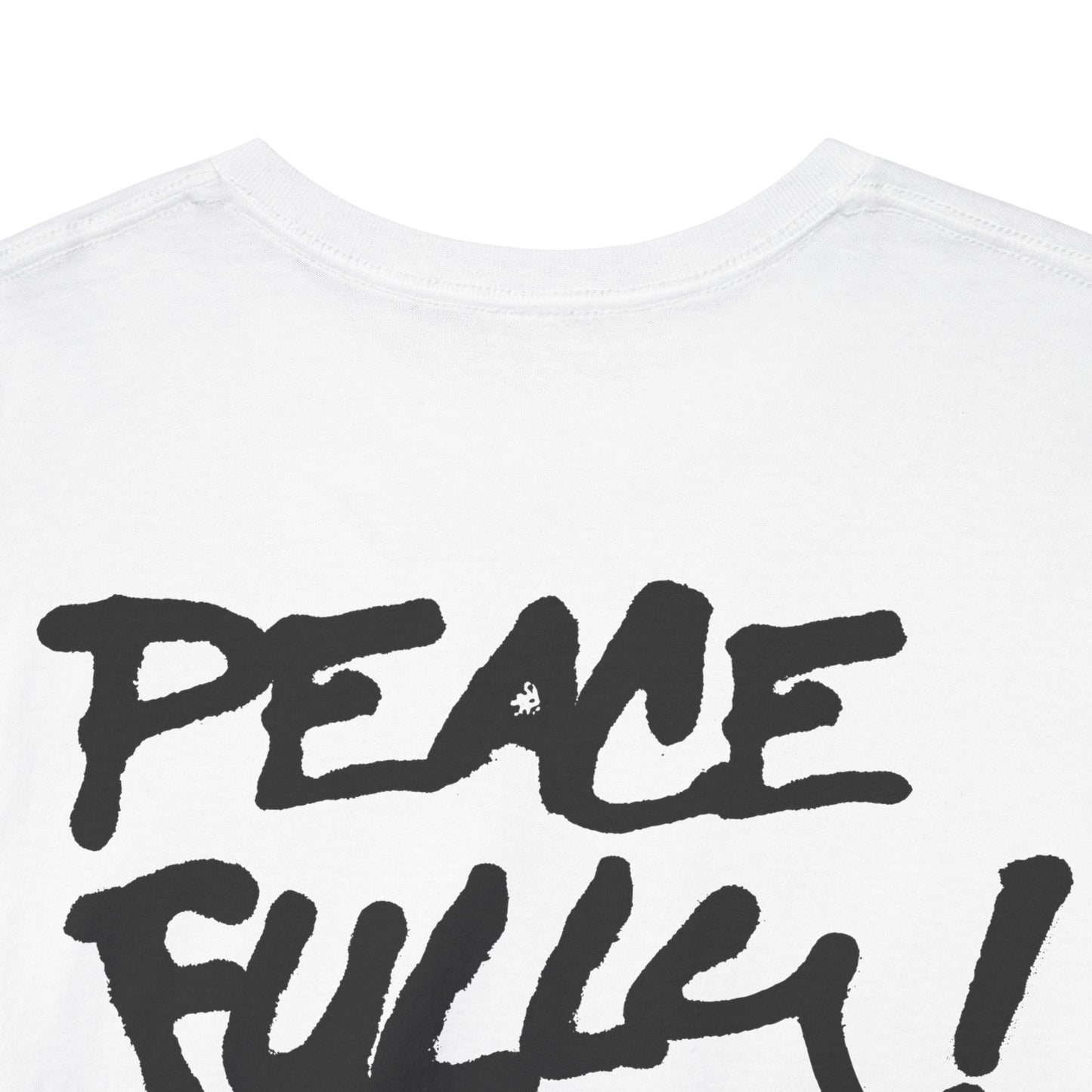 PEACEFULLY! Unisex Heavy Cotton Tee