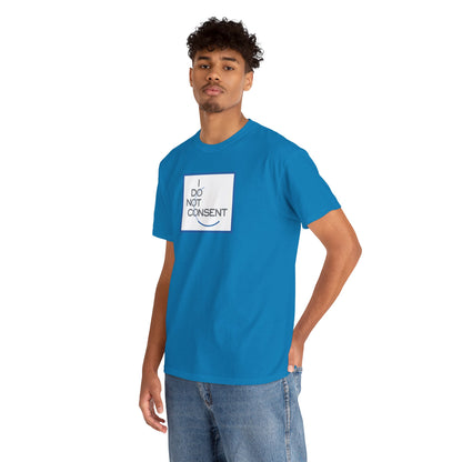 I DO NOT CONSENT Unisex Heavy Cotton Tee