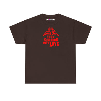 FROM RUSH HOUR WITH LOVE Unisex Heavy Cotton Tee