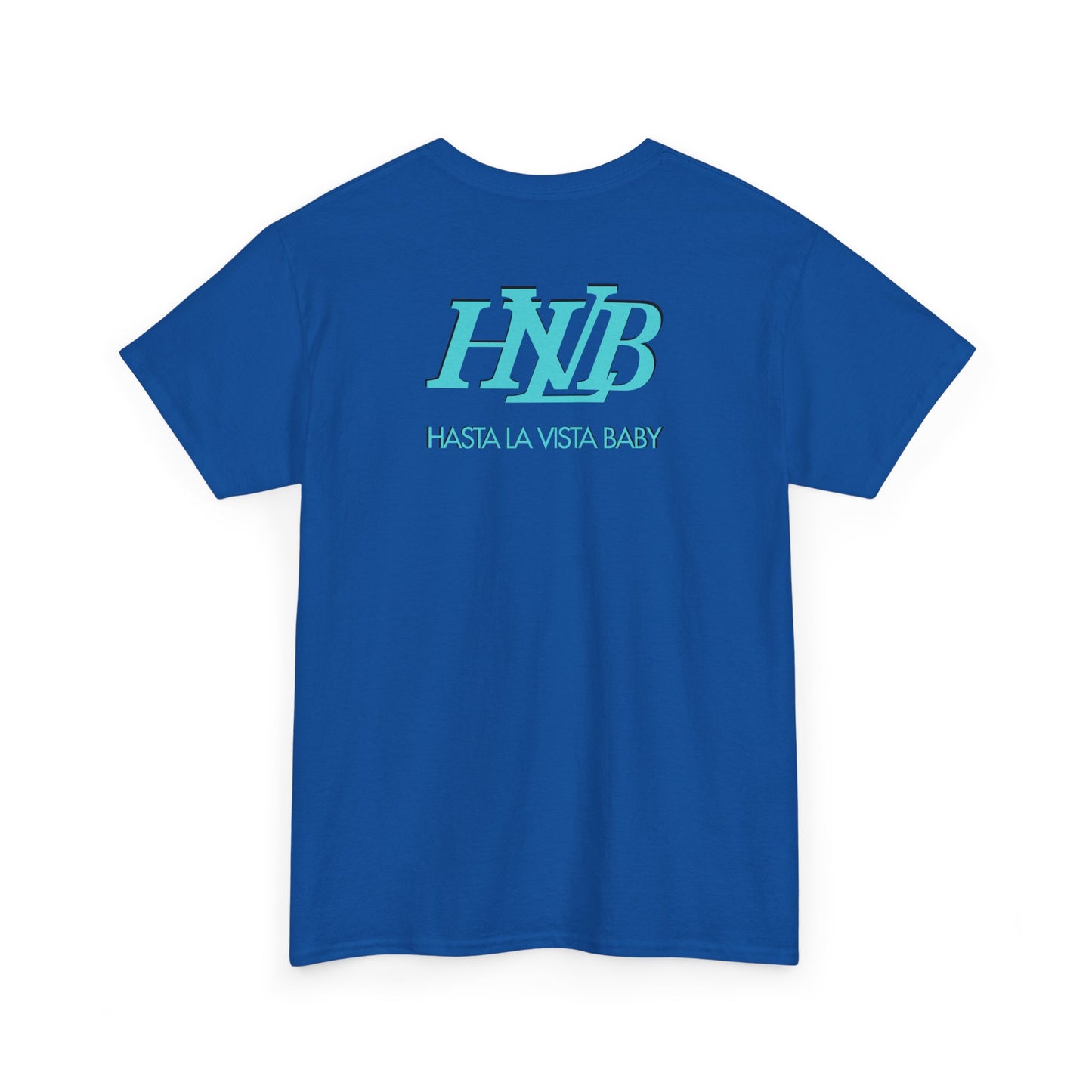 HASTA LA VISTA BABY Unisex Heavy Cotton Tee