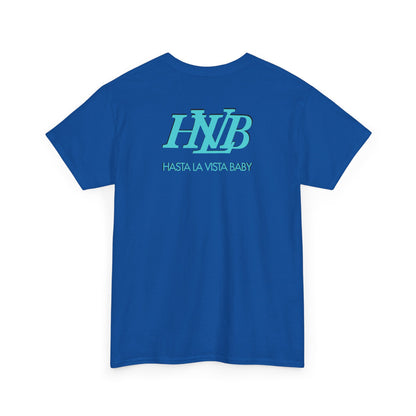 HASTA LA VISTA BABY Unisex Heavy Cotton Tee