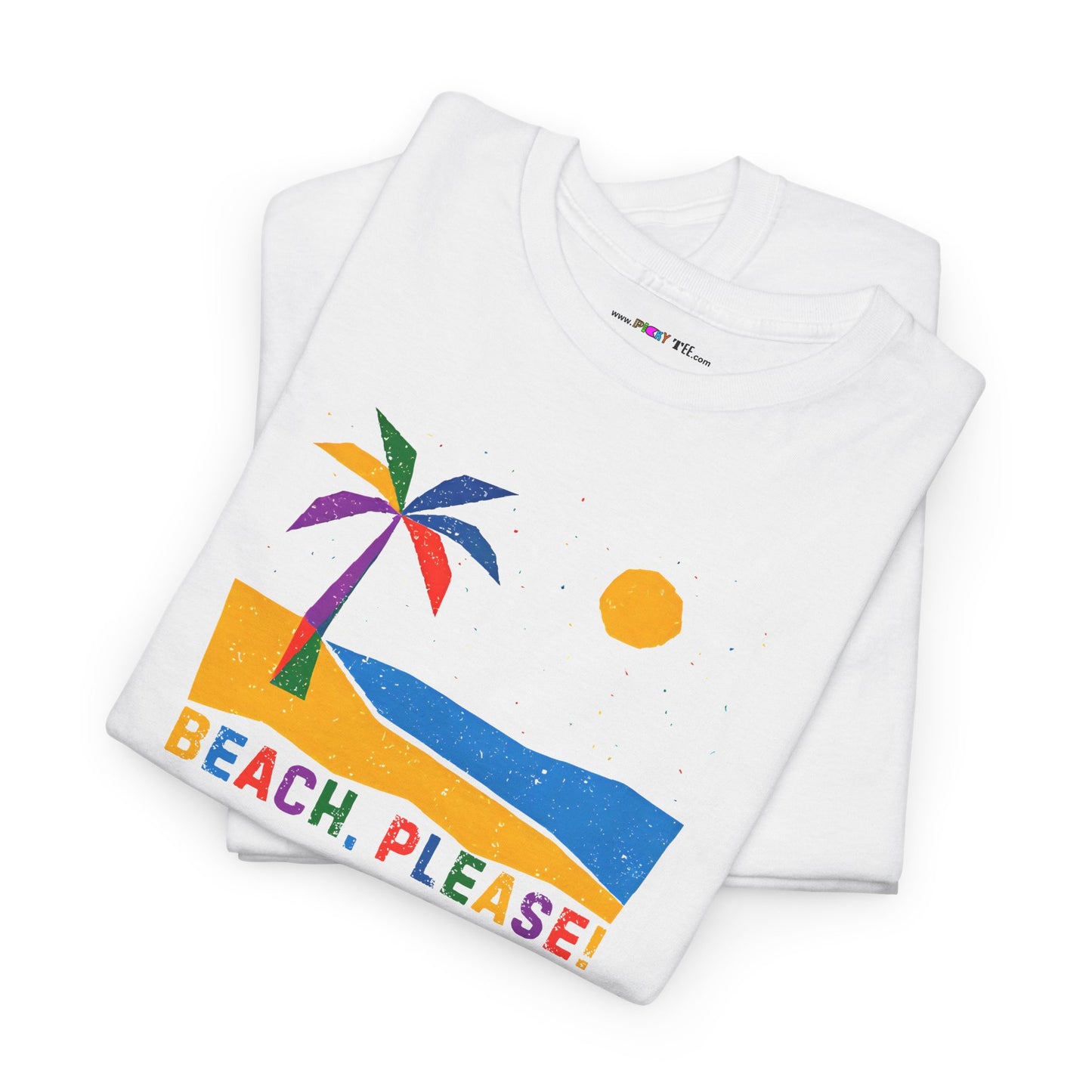 BEACH, PLEASE! Unisex Heavy Cotton Tee