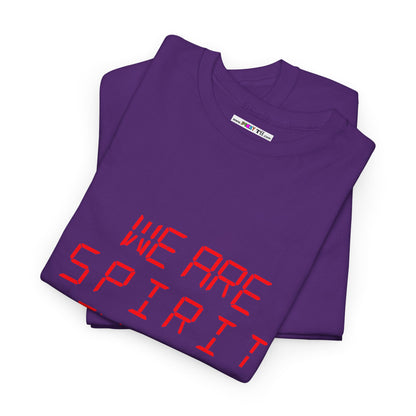 WE ARE SPIRIT IN THE MATERIAL WORLD Unisex Softstyle 100% Cotton T-Shirt