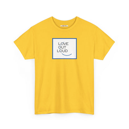 LOL- LOVE OUT LOUD Unisex Heavy Cotton Tee