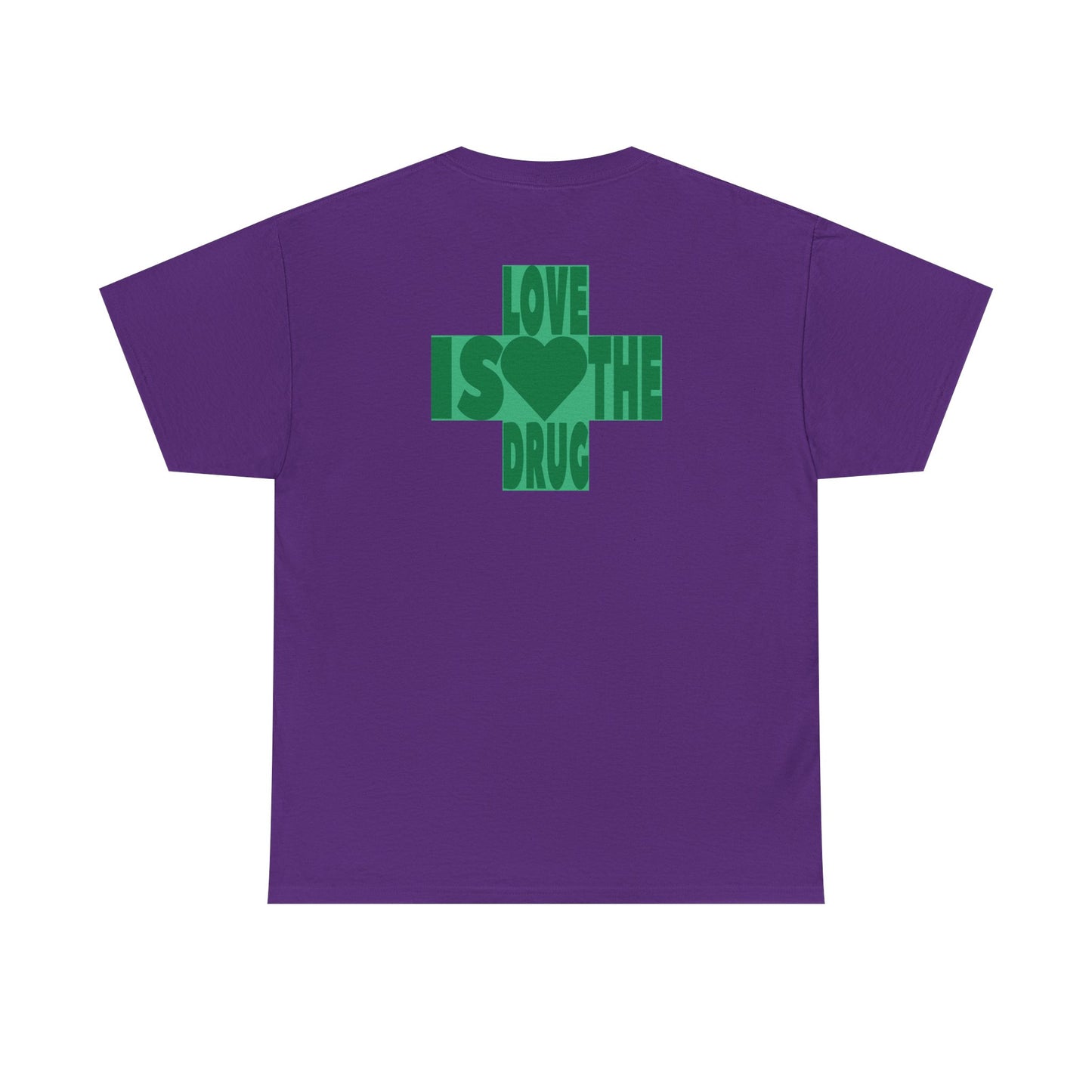 LOVE IS THE DRUG Unisex Heavy Cotton Tee