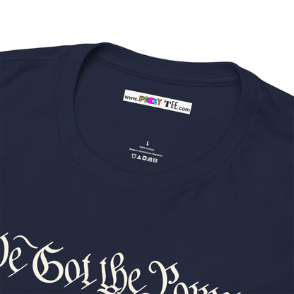 WE GOT THE POWER Unisex Heavy Cotton Tee