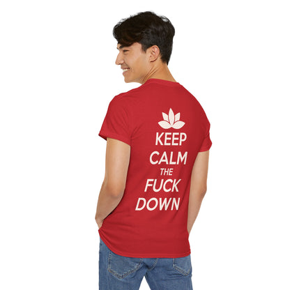 KEEP CALM THE FUCK DOWN Unisex Heavy Cotton Tee