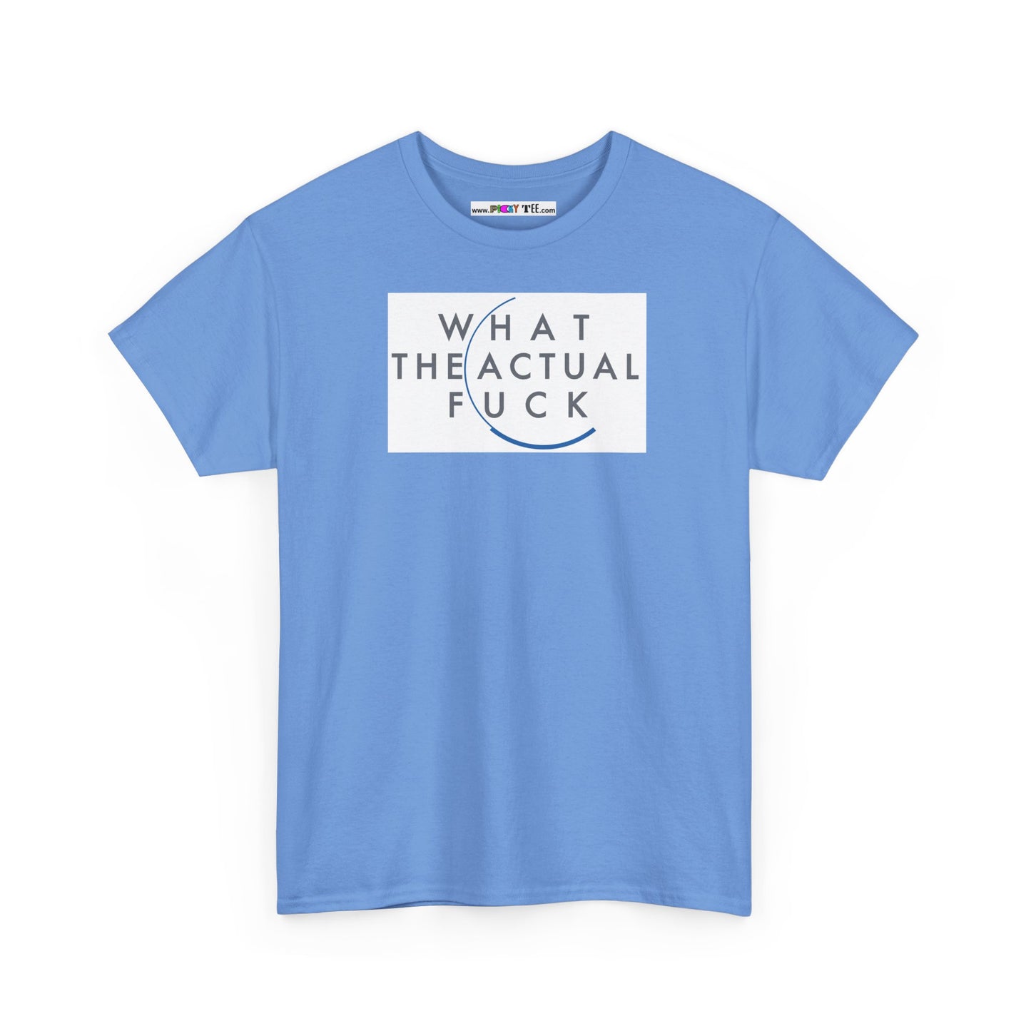 WHAT THE ACTUAL FUCK Unisex Heavy Cotton Tee