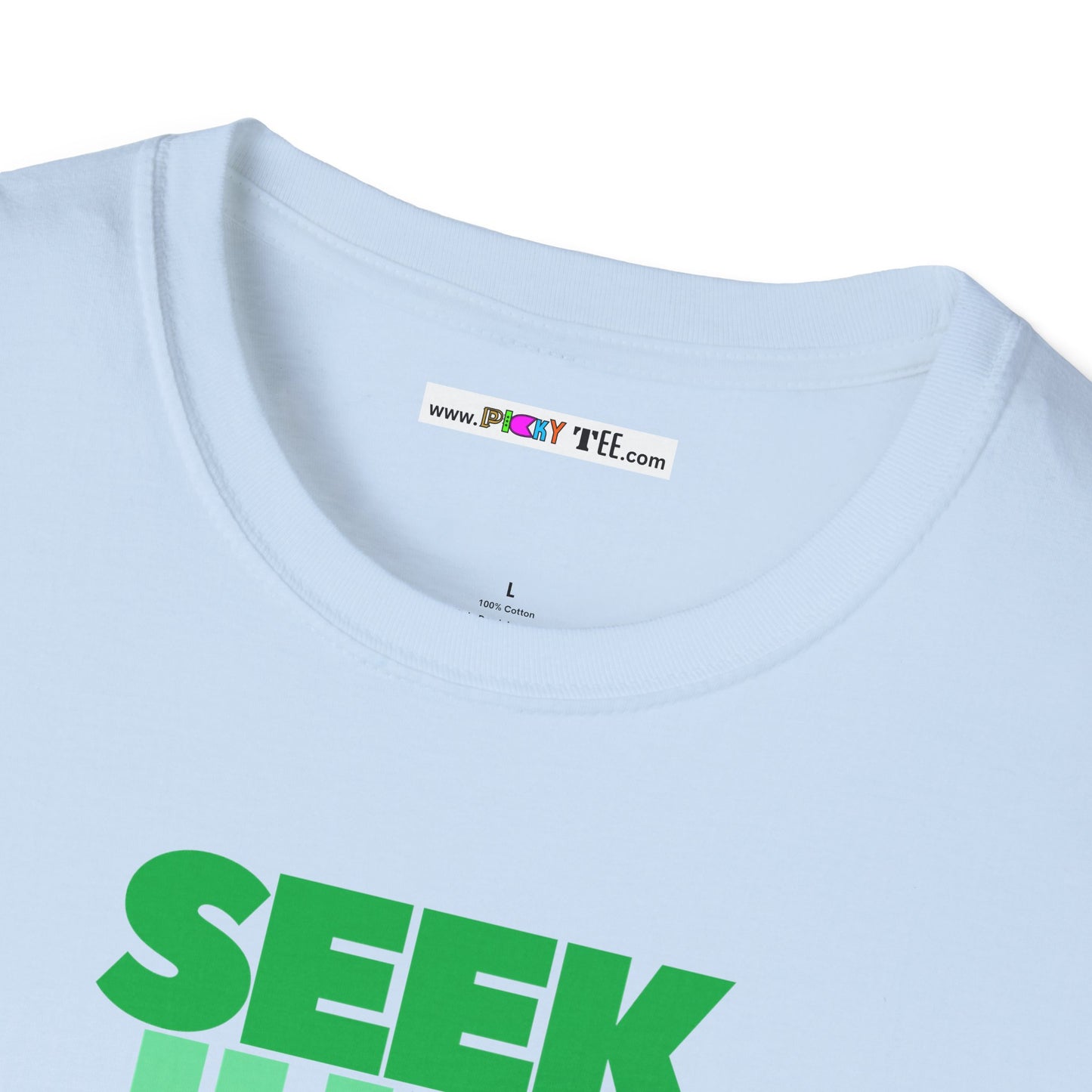 SEEK JUST THIS Unisex Softstyle 100% Cotton T-Shirt