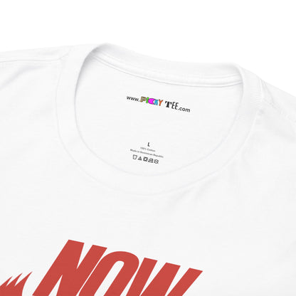 NOW JUST BE HERE Unisex Heavy Cotton Tee